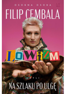 Lowizm, czyli na szlaku po ulgę