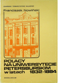 Polacy na Uniwersytecie Petersburskim w latach 1832-1884