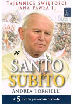 Tajemnice świętości Jana Pawła II  Santo Subito