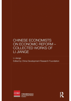 Chinese Economists on Economic Reform - Collected Works of Li Jiange