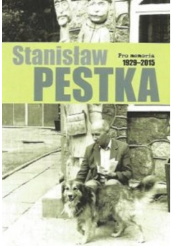 Pro memoria Stanisław Pestka ( 1929 - 2015 )