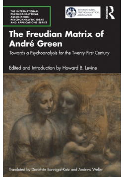 The Freudian Matrix of ​André Green