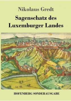 Sagenschatz des Luxemburger Landes