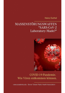 MASSENSTÖRUNGSWAFFEN . "SARS-CoV-2 Laboratory-Made?"