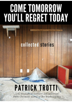 Come Tomorrow You'll Regret Today