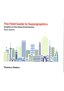 The Field Guide to Supergraphics