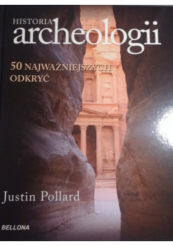 Historia archeologii  50 najważniejszych odkryć