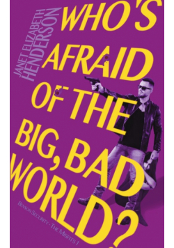 Who's Afraid of the Big, Bad World?