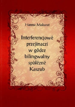 Interferencjowe przejinaczi w godce bilingwalny spolezne Kaszub