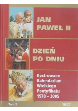 Jan Paweł II Dzień po dniu Tom II