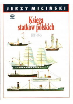 Księga statków polskich Tom 1 1918 1945
