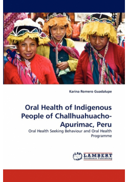 Oral Health of Indigenous People of Challhuahuacho-Apurimac, Peru