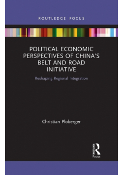 Political Economic Perspectives of China's Belt and Road Initiative
