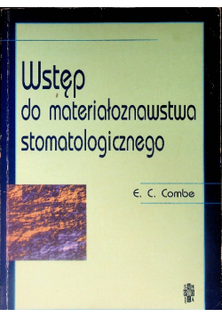 Wstęp do materiałoznawstwa stomatologicznego