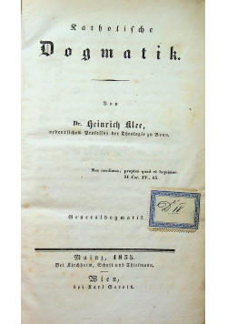 Katholische Dogmatik Erster Band 1835 r.
