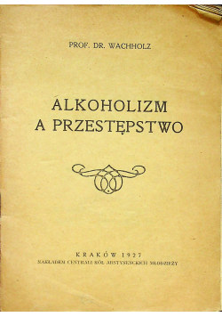 Alkoholizm a przestępstwo 1927 r.
