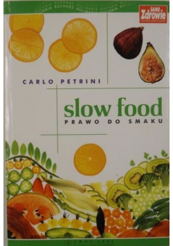 Slow food Prawo do smaku
