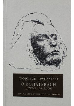 O bohaterach II części dziadów Autograf Owczarskiego