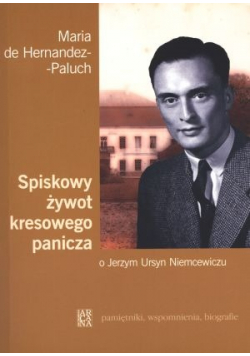 Spiskowy żywot kresowego panicza + Autograf Hernandez-Paluch