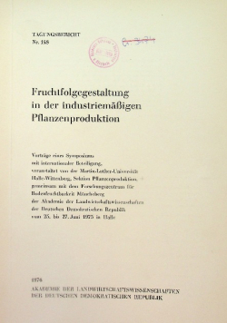 Fruchtfolgegestaltung in der industriemassigen Pflanzenproduktion