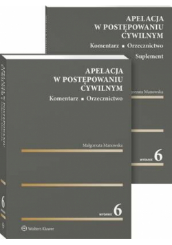 Apelacja w postępowaniu cywilnym. Komentarz. Orzecznictwo