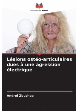 Lésions ostéo-articulaires dues à une agression électrique