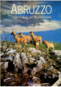 Abruzzo Natura forte del Mediterraneo