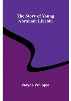 The Story of Young Abraham Lincoln