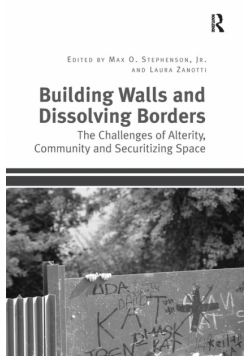 Building Walls and Dissolving Borders