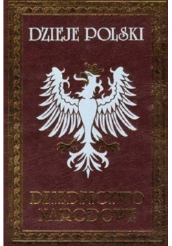 Dzieje Polski Dziedzictwo narodowe Tom VII