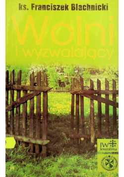 Wolni i wyzwalający
