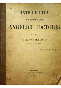 Introductio ad inteligendam doctorinam Angelici Doctoris 1884 r.