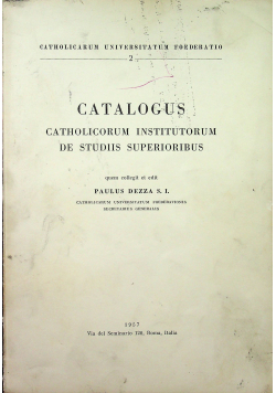 Catalogus Catholicorum Institutorum De Studiis Superioribus