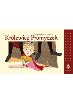 Majchrzak Agnieszka - Królewicz Promyczek