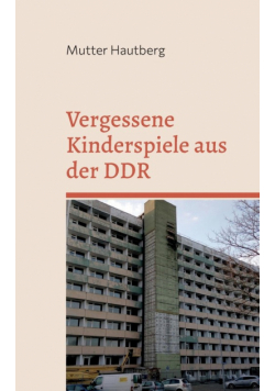 Vergessene Kinderspiele aus der DDR