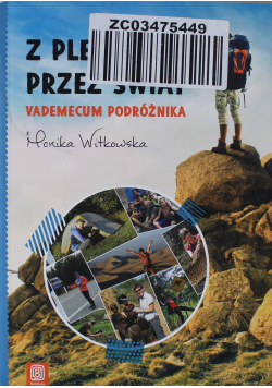 Z plecakiem przez świat Vademecum podróżnika