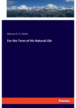 For the Term of His Natural Life