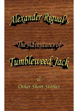The Adventures of Tumbleweed Jack