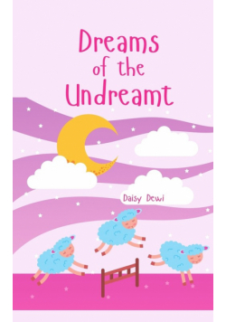 Dreams of the Undreamt