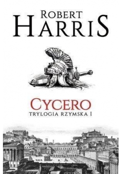 Cycero Trylogia rzymska I