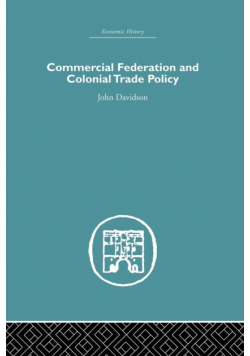 Commercial Federation & Colonial Trade Policy