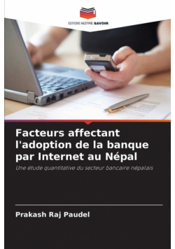Facteurs affectant l'adoption de la banque par Internet au Népal