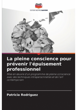 La pleine conscience pour prévenir l'épuisement professionnel