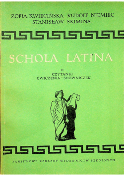 Schola Latina II Czytanki Ćwiczenia Słowniczek