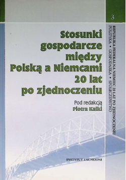 Stosunki Gospodarcze Między Polską A Niemcami 20 lat po zjednoczeniu