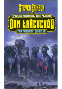 Dom łańcuchów tom 1 Dawne dni