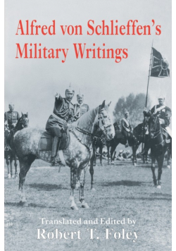 Alfred Von Schlieffen's Military Writings