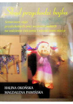 Skąd przychodzi bajka Scenariusze zajęć przedszkolnych