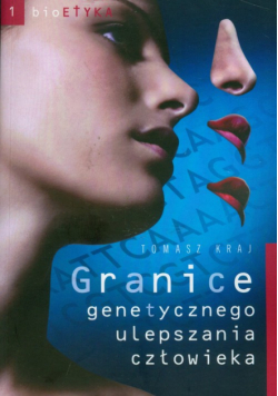 Granice genetycznego ulepszania człowieka