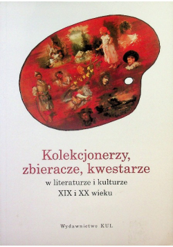 Kolekcjonerzy zbieracze kwestarze